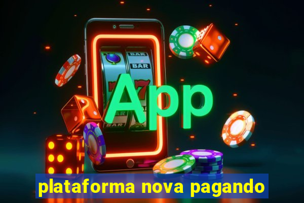 plataforma nova pagando